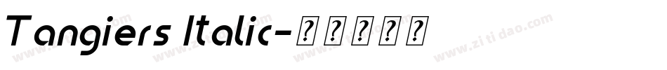 Tangiers Italic字体转换
